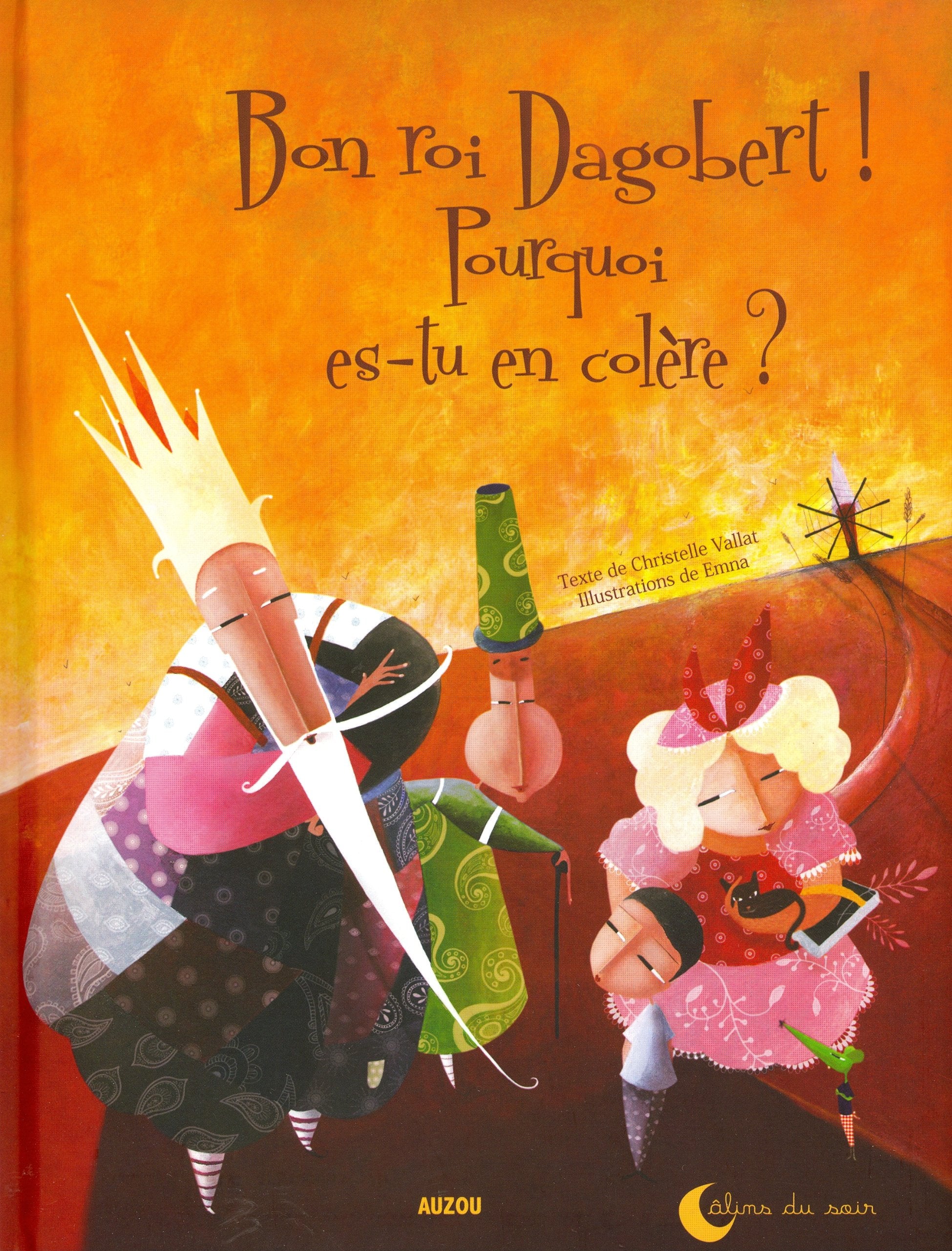 BON ROI DAGOBERT, POURQUOI ES-TU EN COLERE ? (Coll. ""Calins du soir"") book