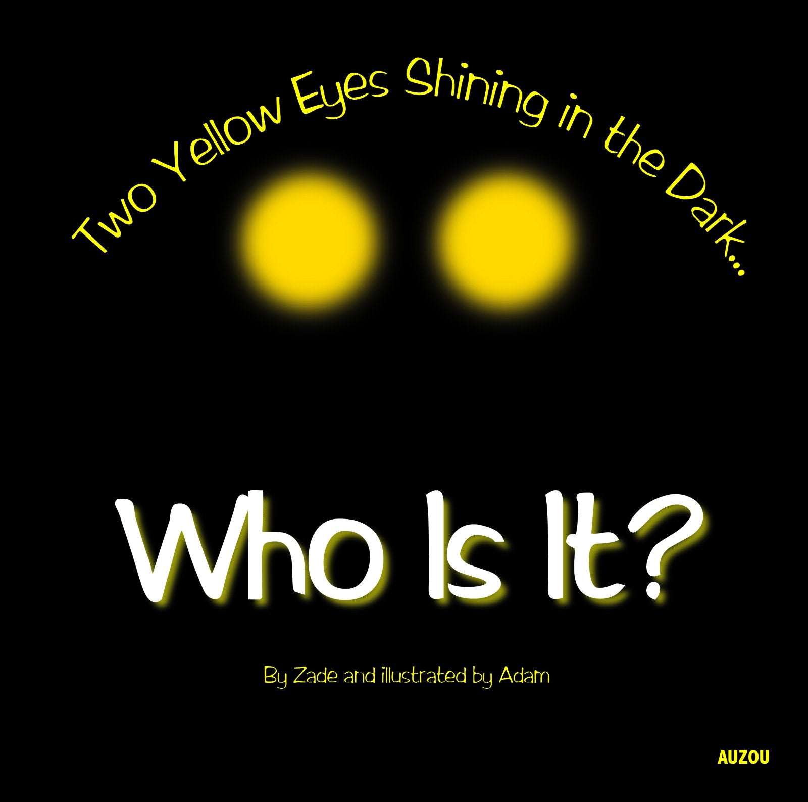 Who Is It?: Two Yellow Eyes Shining in the Dark Non-fiction