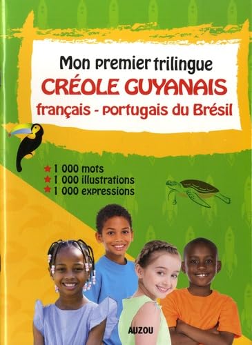 Mon premier trilingue créole guyanais français portugais du Brésil book