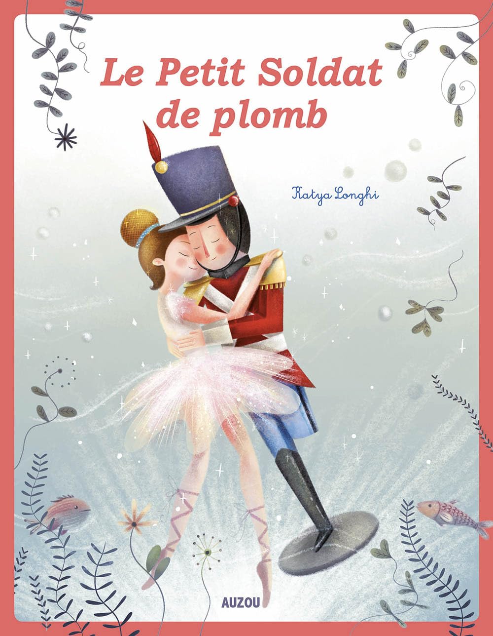 LES P'TITS CLASSIQUES - LE PETIT SOLDAT DE PLOMB Children's books