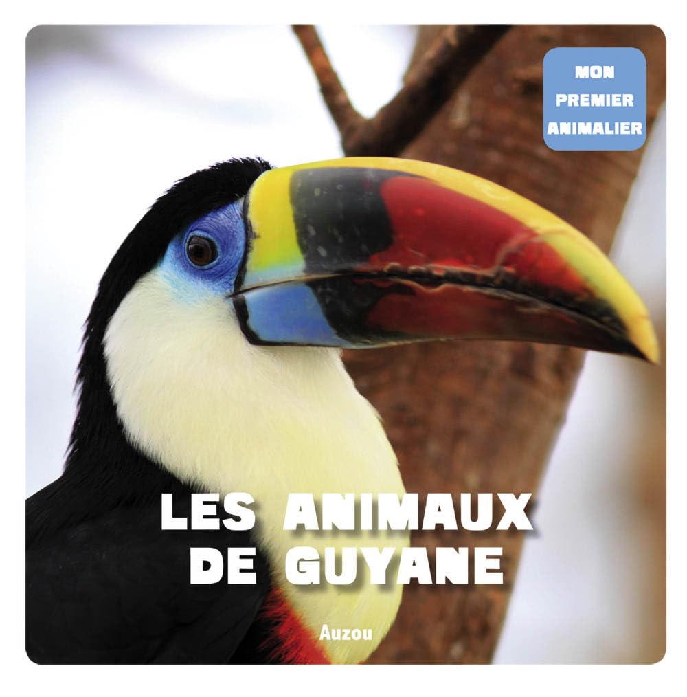 Mon premier animalier/Les animaux de Guyane Business, Finance & Career