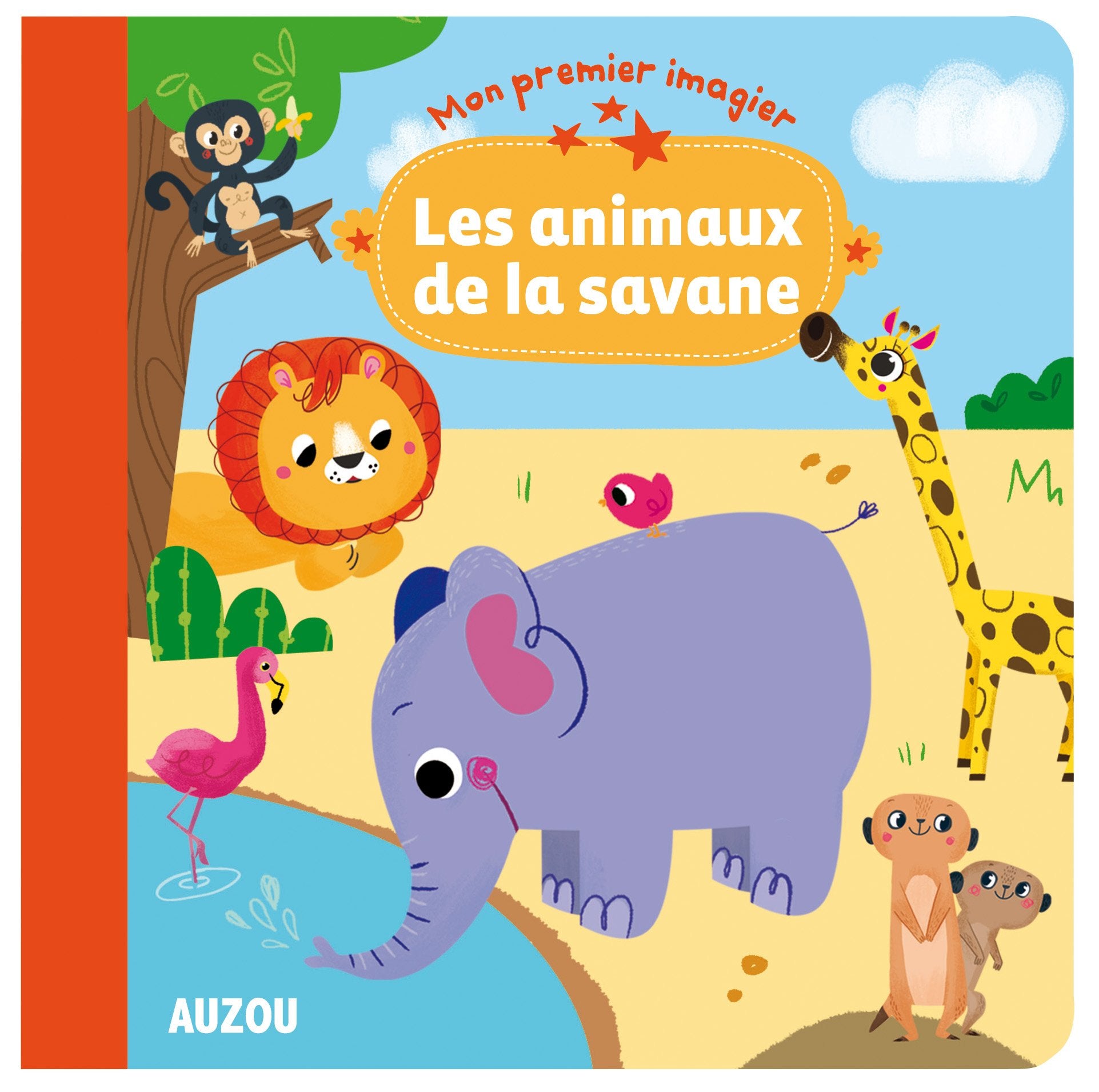 LES ANIMAUX DE LA SAVANE (COLL. MON PREMIER IMAGIER) Children's books
