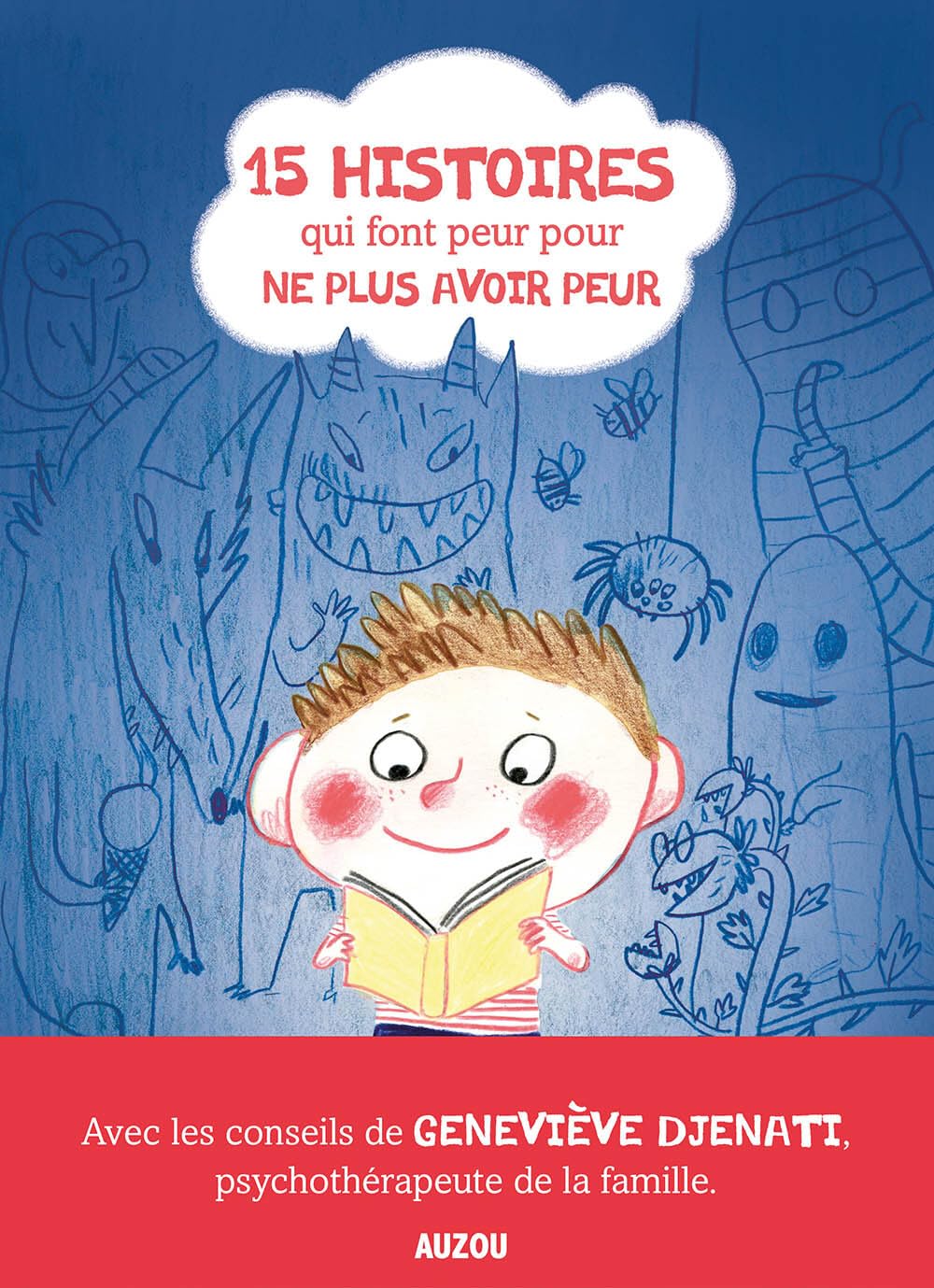 15 HISTOIRES QUI FONT PEUR POUR NE PLUS AVOIR PEUR Children's books