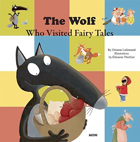 The Wolf Who Visited the Land of Fairy Tales book