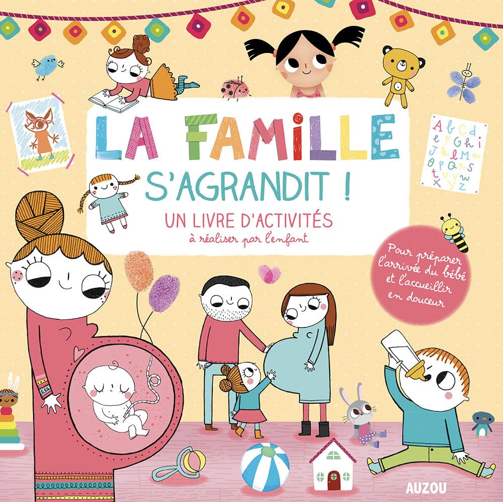 LA FAMILLE S'AGRANDIT (COLL. MON LIVRE D'ARTISTE): Un livre d'activités à réaliser par l'enfant Children's books