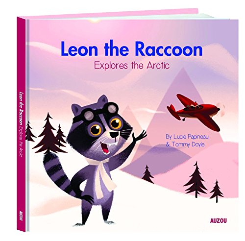 Leon the Raccoon Explores the Arctic book