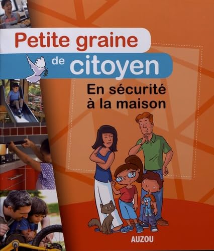 PETITE GRAINE DE CITOYEN - EN SÉCURITE À LA MAISON Non-fiction