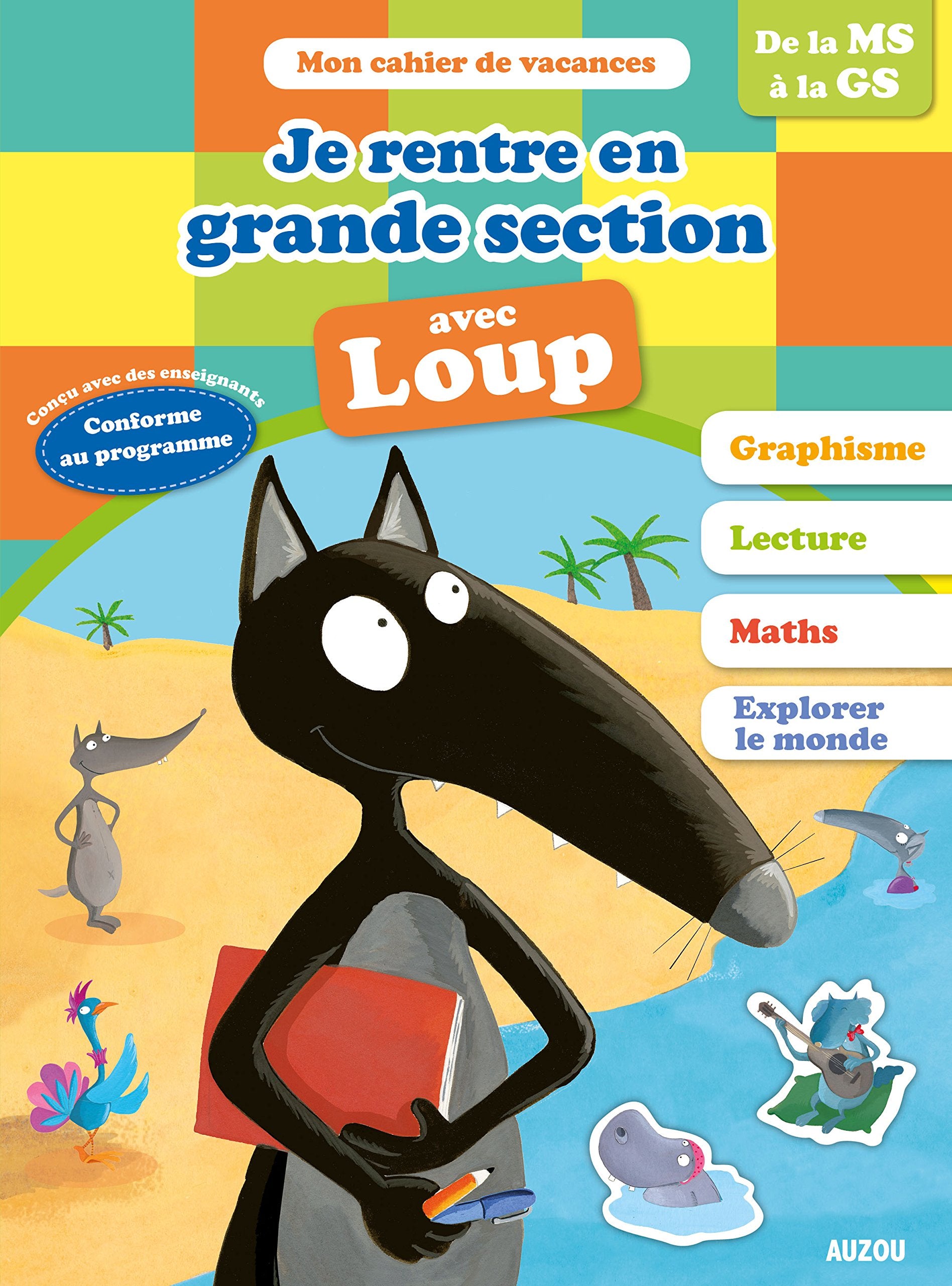 JE RENTRE EN GRANDE SECTION AVEC LOUP: 4-5 ans, de la moyenne à la grande section Non-fiction
