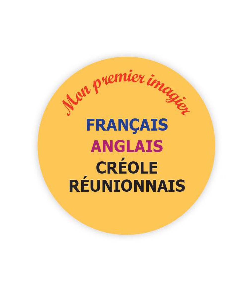 Mon premier imagier français / anglais / réunionnais book