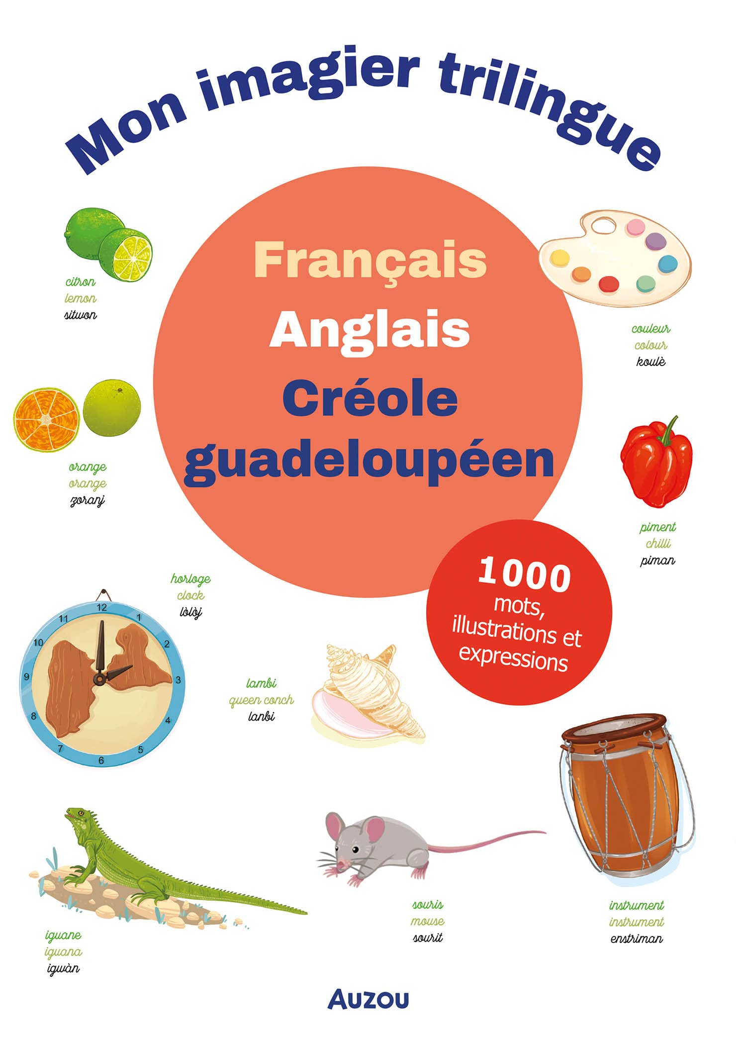 MON PREMIER IMAGIER FRANÇAIS, ANGLAIS, CRÉOLE GUADELOUPÉEN - ÉD. 2021 Non-fiction