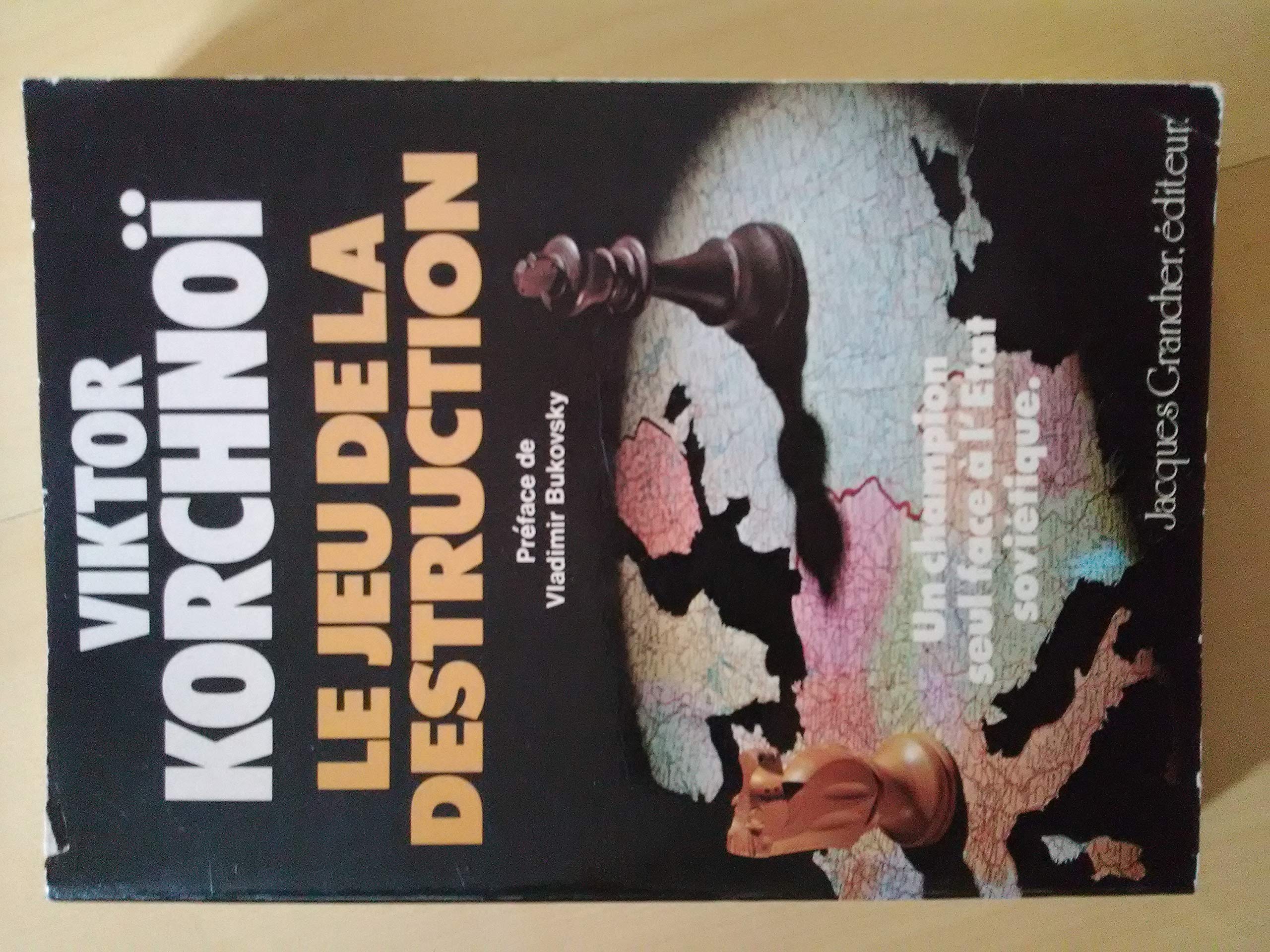 Le jeu de la destruction - un champion seul face à l'Etat soviétique book
