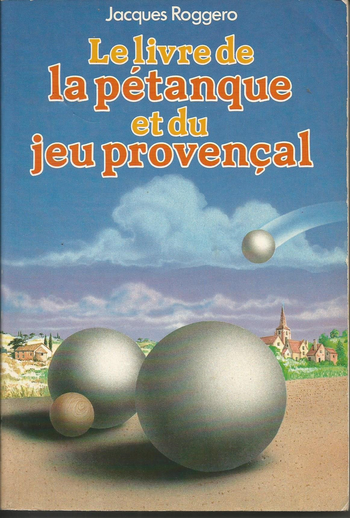 Le livre de la pétanque et du jeu provençal book