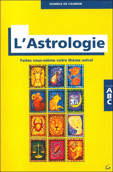 L'astrologie : faites vous-même votre thème astral Religion & Esotericism