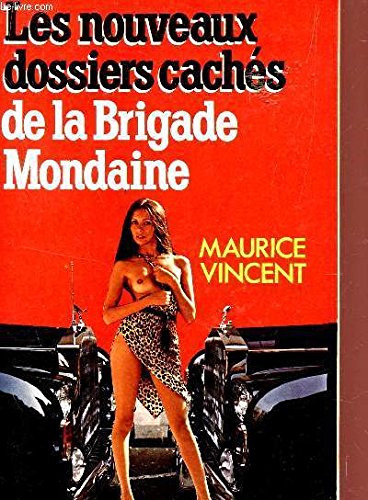 Les nouveaux dossiers caches de la brigade mondaine book