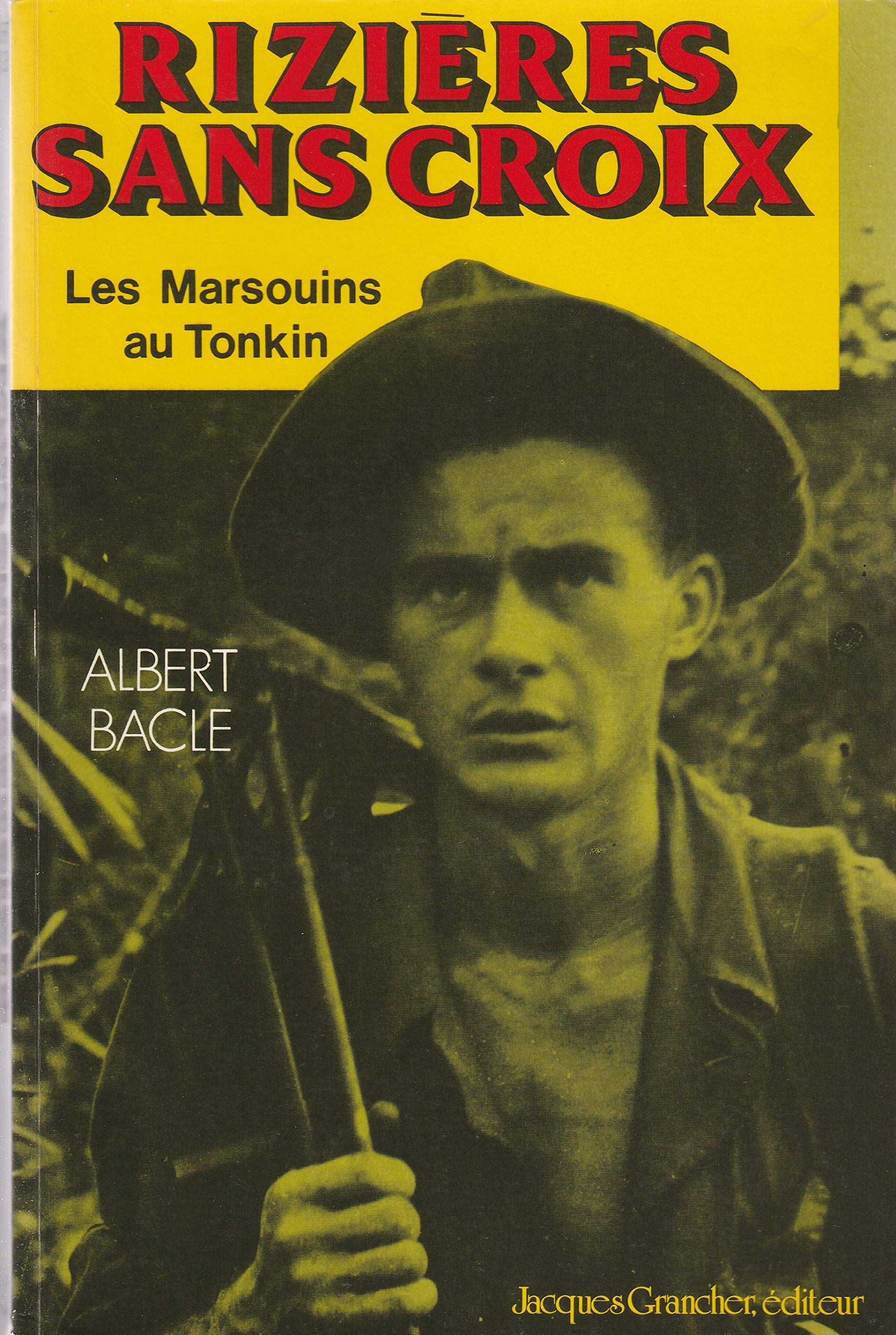 Rizières sans croix. Les Marsouins au Tonkin. book