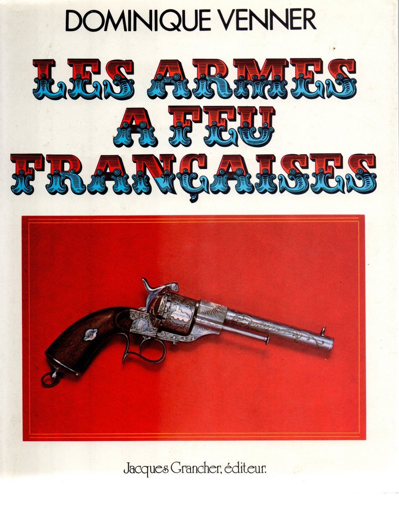 Le livre des armes t. 7 : armes à feu françaises book