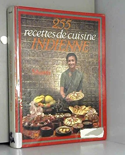 255 Recettes De Cuisine Indienne book