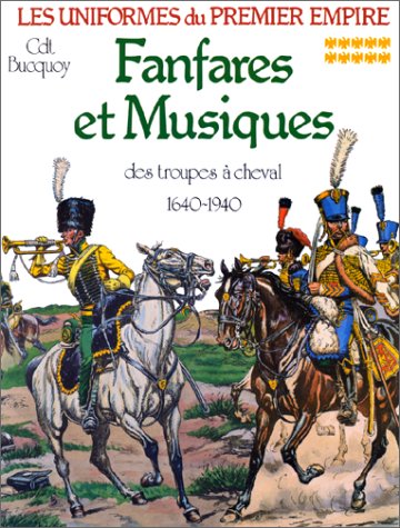 Fanfares et Musiques des troupes à cheval 1640-1940 book