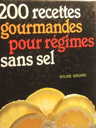 200 recettes gourmandes pour régimes sans sel cartonne (Grancher Divers) Books