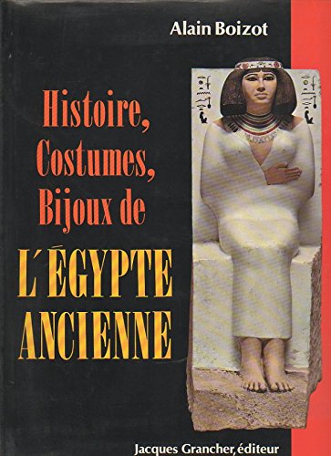 Histoire, costumes, bijoux de l'Egypte ancienne book