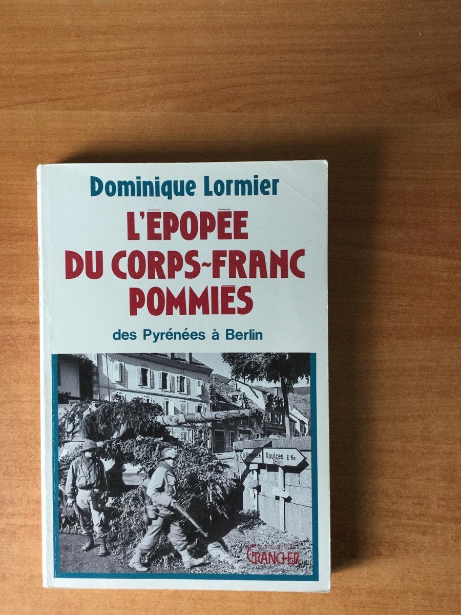 L'Épopée du corps-franc Pommiès - des Pyrénées à Berlin Books