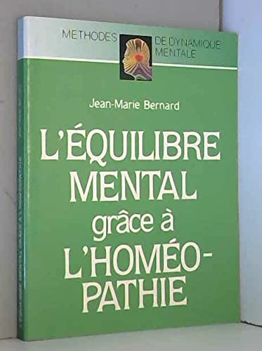 L'EQUILIBRE MENTAL GRACE A L'HOMEOPATHIE Books