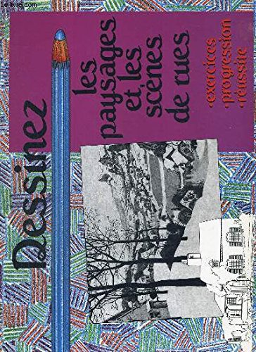 Dessinez les paysages et les scènes de rue : exercices, progression, réussite Professional & Reference Books