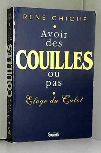 Avoir des couilles ou pas : eloge du culot book