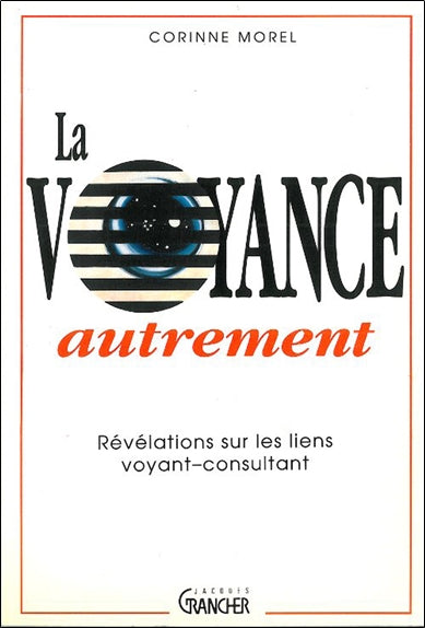 La voyance autrement : révélations sur les liens voyants-consultants Religion & Esotericism