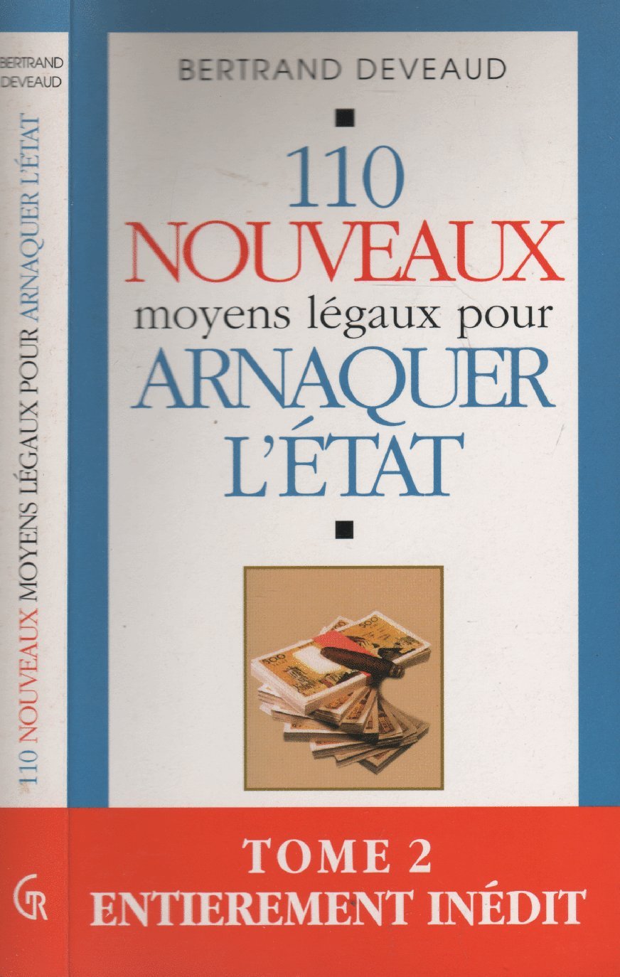110 nouveaux moyens légaux pour arnaquer l'Etat book