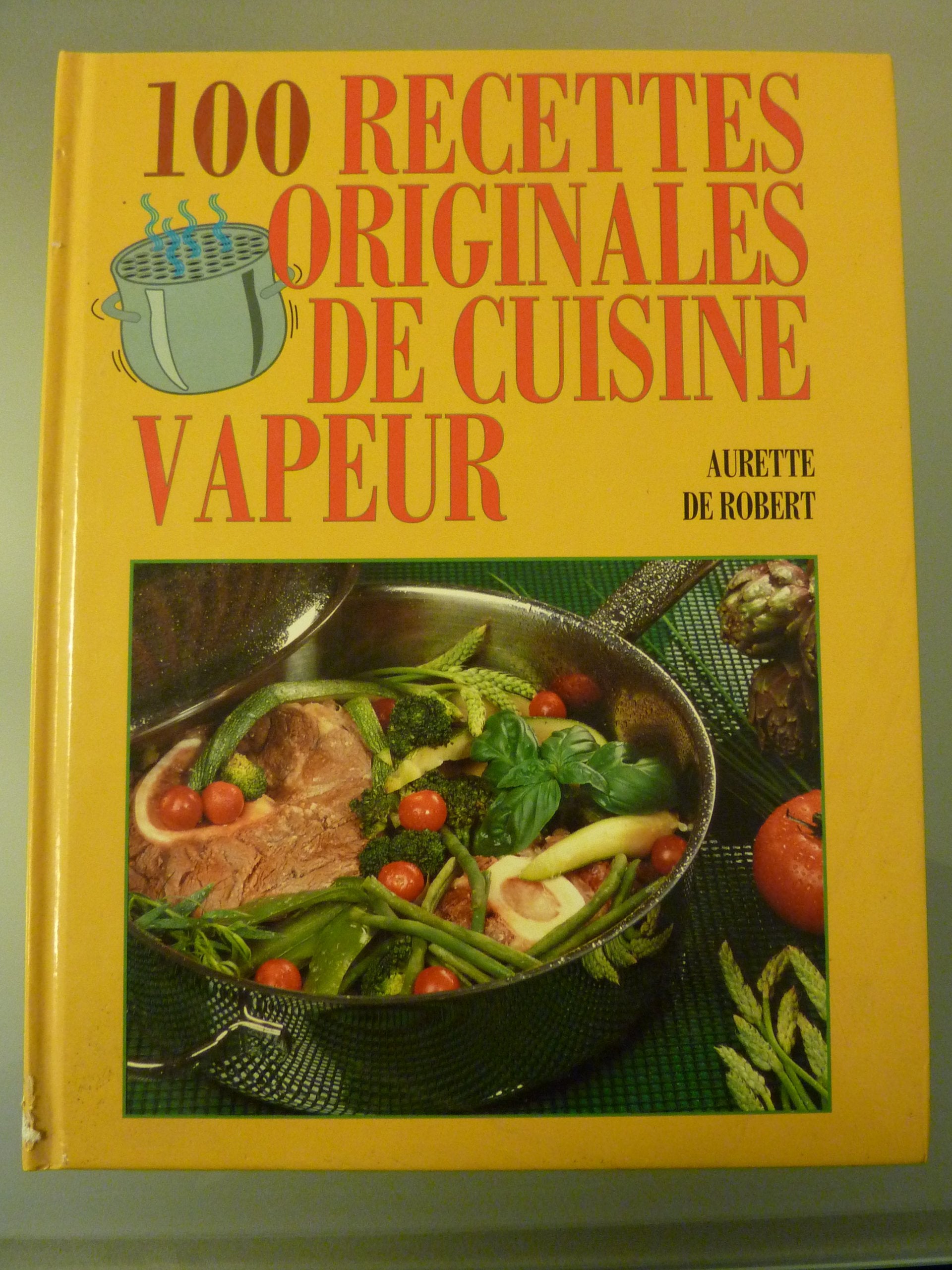 100 recettes originales de cuisine vapeur book
