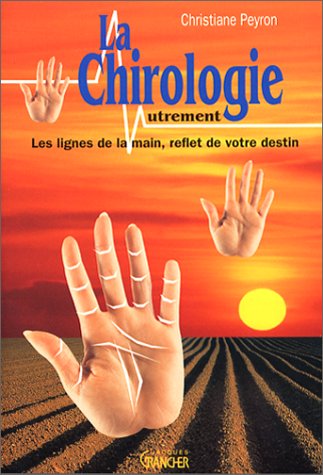 La chirologie autrement : Les lignes de la main, reflet de votre destin book