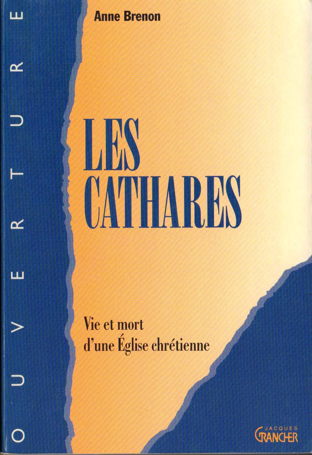 Les cathares : Vie et mort d'une Eglise chrétienne book