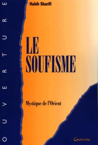 Le Soufisme. Mystique de l'Orient book