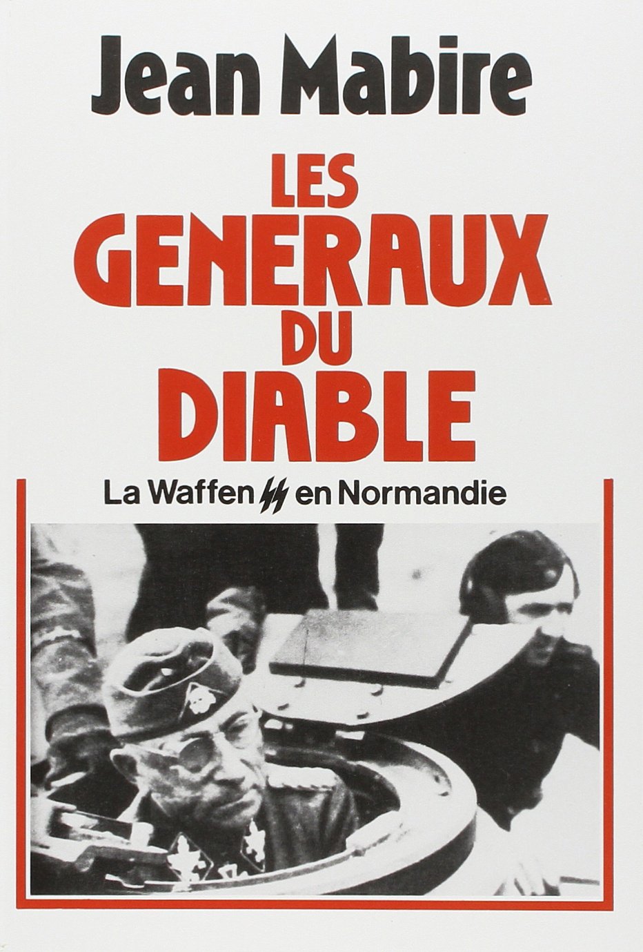 Les Généraux du Diable - la Waffen SS en Normandie book