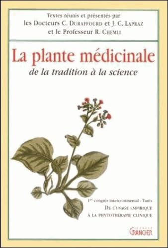 La plante médicinale de la tradition à la science book