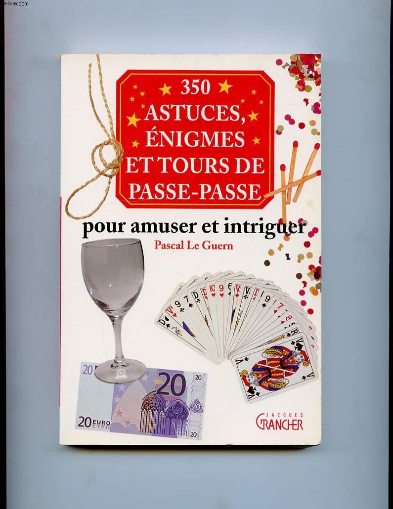 350 astuces, énigmes et tours de passe-passe pour amuser et intriguer book