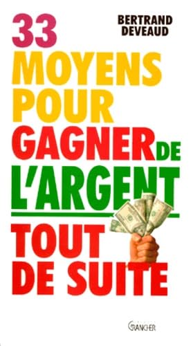 33 moyens pour gagner de l'argent tout de suite book