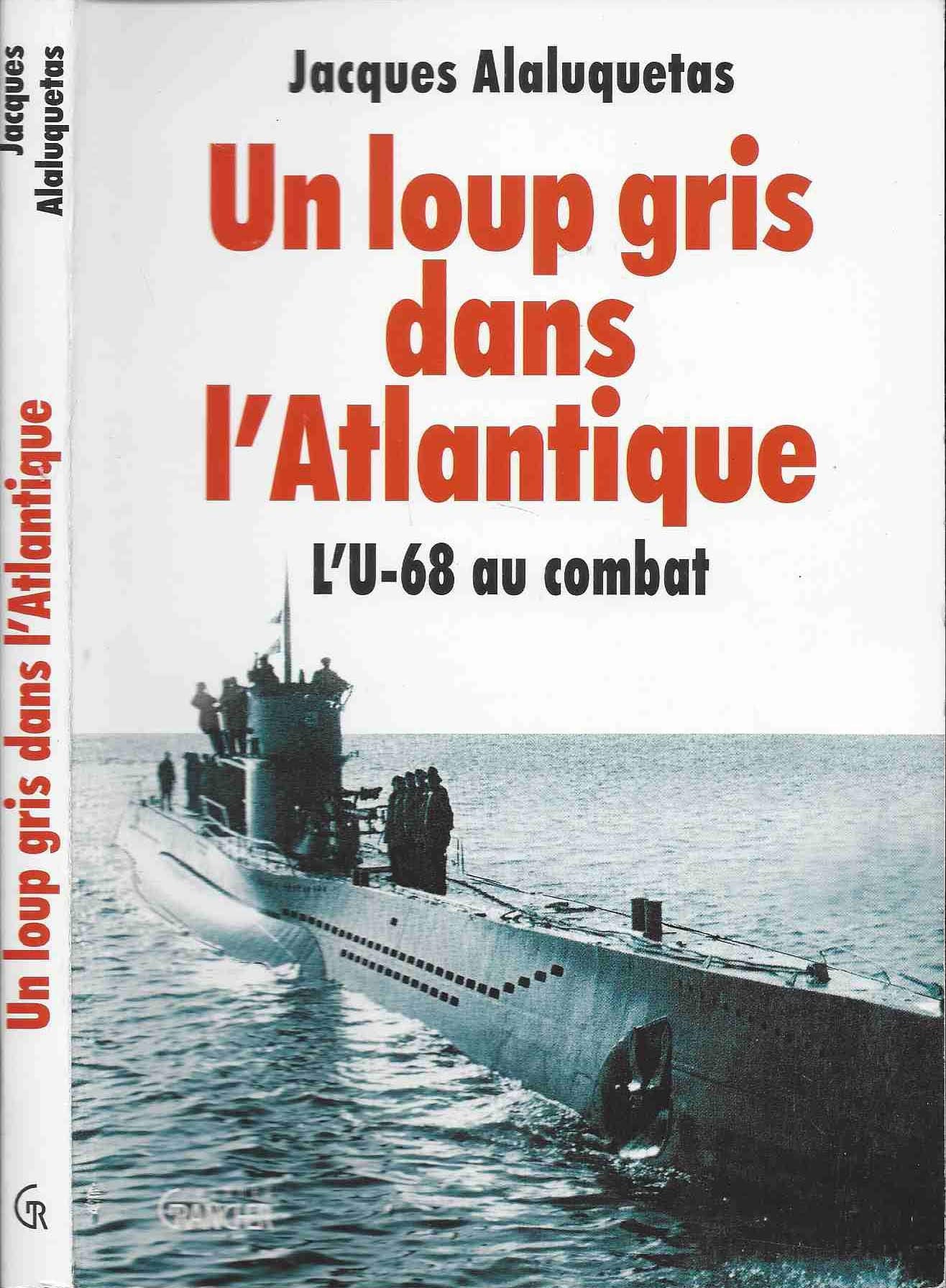 Un loup gris dans l'Atlantique : l'U-68 au combat book