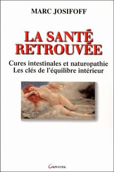 La santé retrouvée : les clés de l'équillibre intérieur book