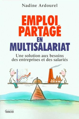 Emploi Partage En Multisalariat. Une Solution Aux Besoins Des Entreprises Et Des Salaries book