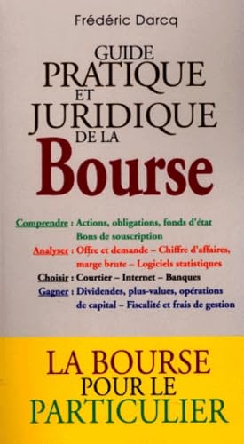 Le guide pratique et juridique de la bourse book