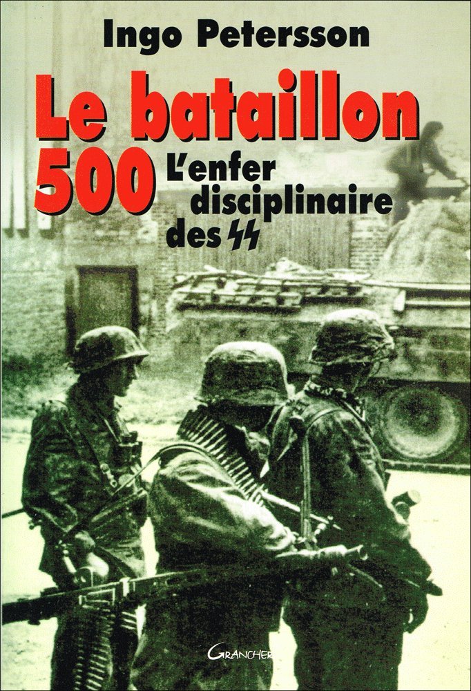 Le Bataillon 500 : L'Enfer disciplinaire des SS book