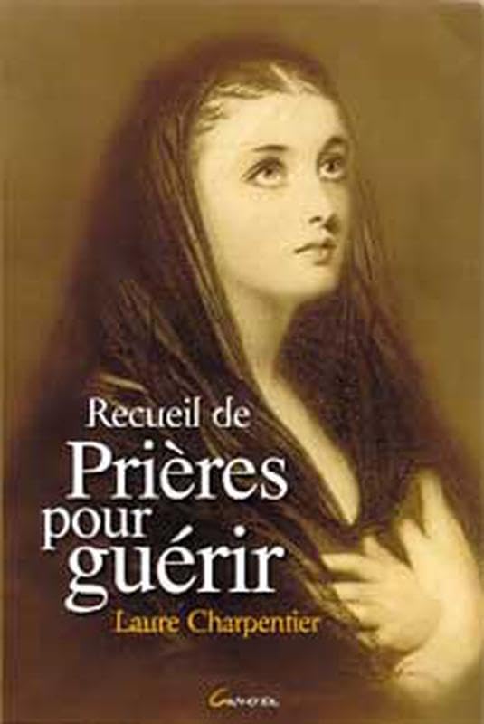 Recueil de prières pour guérir book