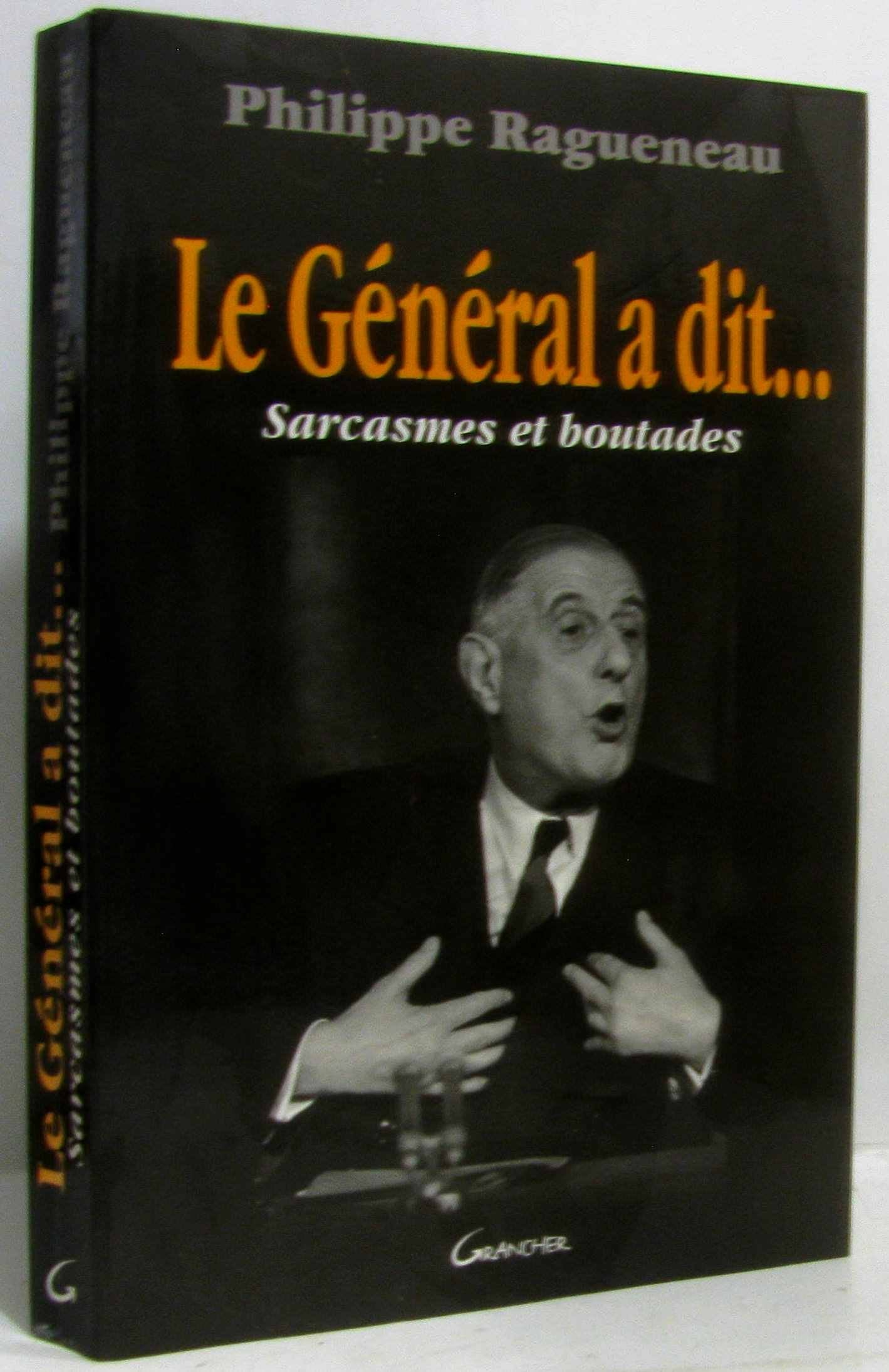 Le Général a dit...: Sarcasmes et boutades Books
