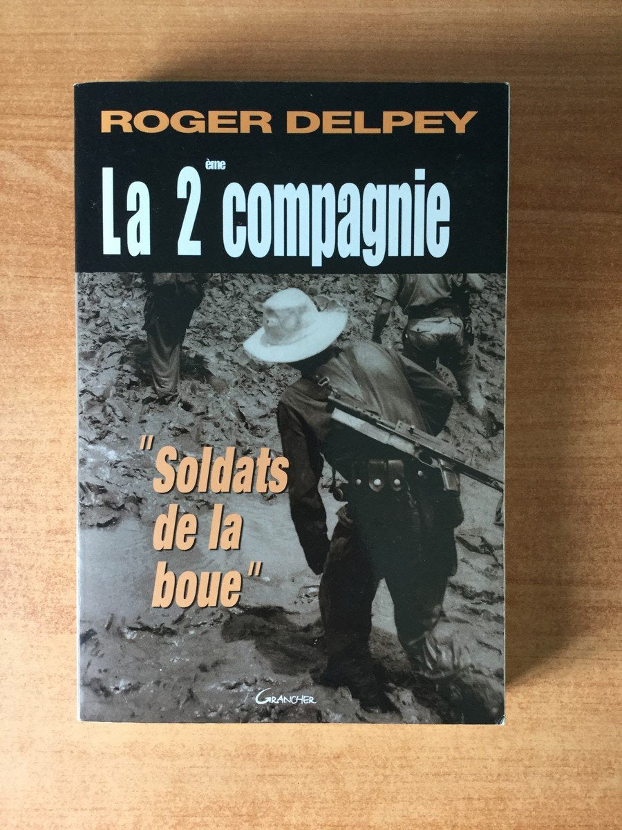 La Deuxième (2ème) compagnie : "Soldats de la boue" book