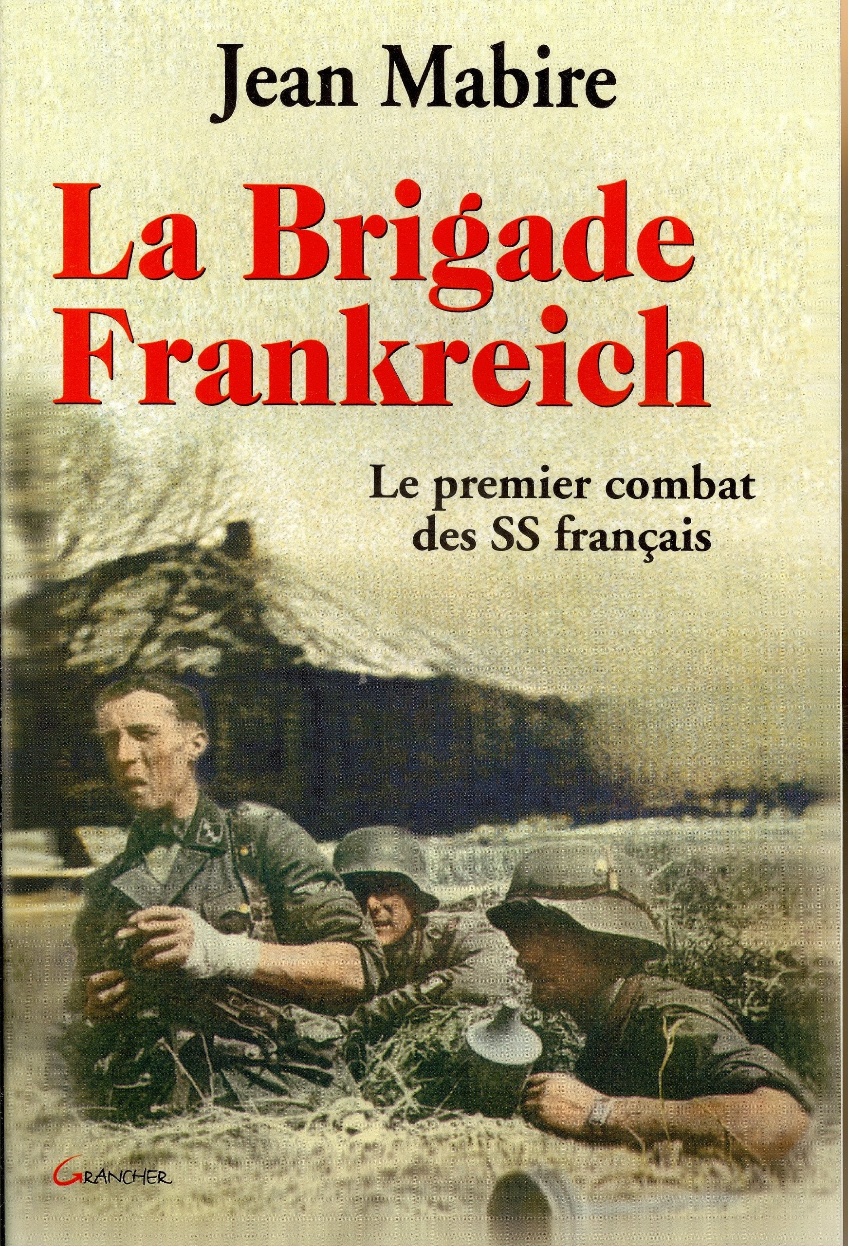 La Brigade Frankreich - Le premier combat des SS français book
