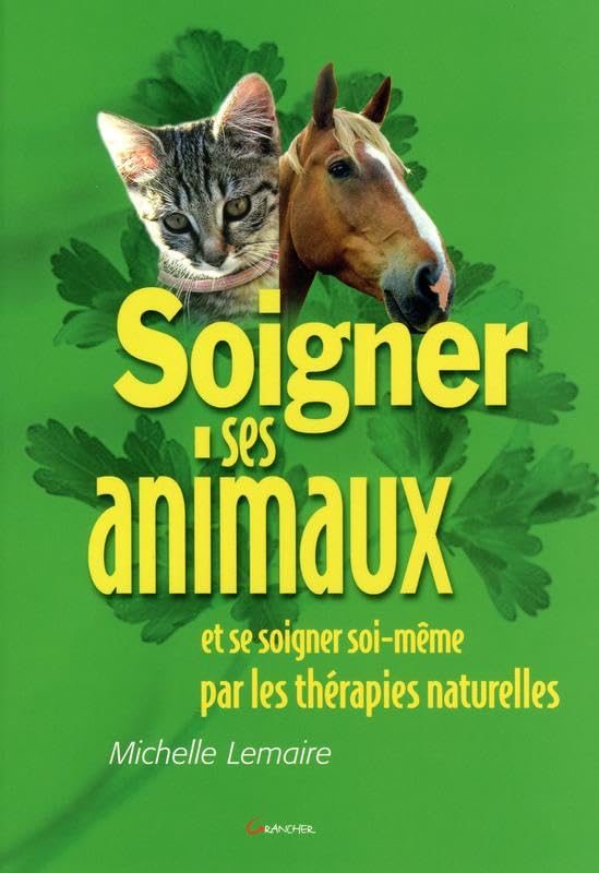Soigner ses animaux... par les thérapies naturelles Health, Nutrition & Fitness