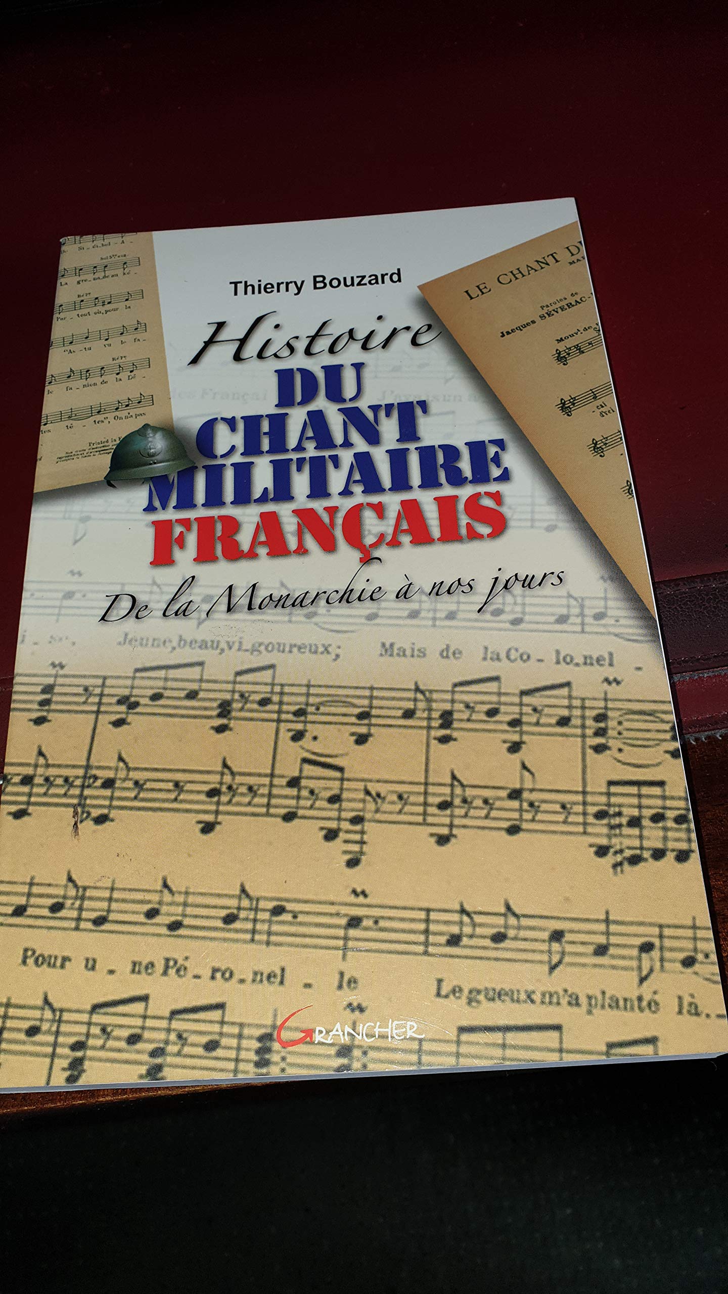 Histoire du chant militaire français - de la monarchie à nos jours Arts & Music