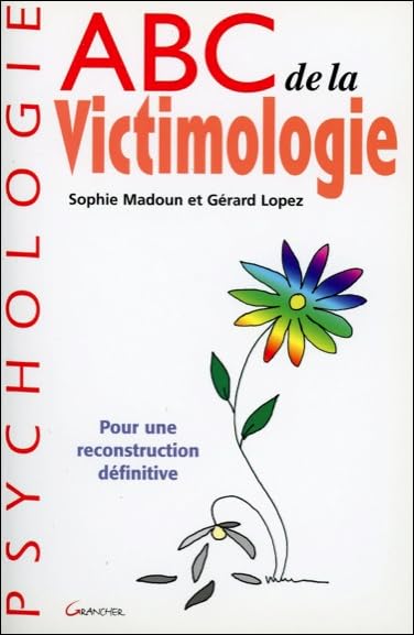 ABC de la victimologie - Pour une reconstruction définitive Psychology
